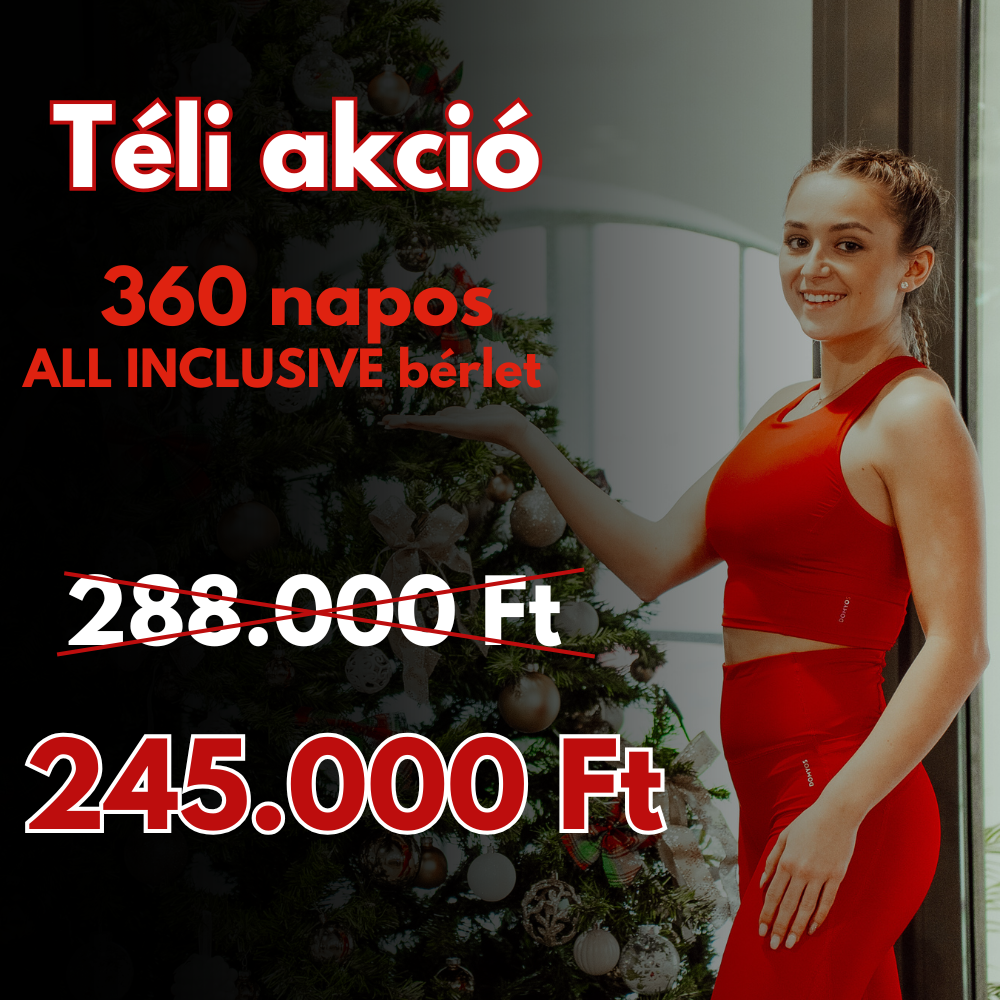TÉLI AKCIÓ -  360 napos ALL INCLUSIVE